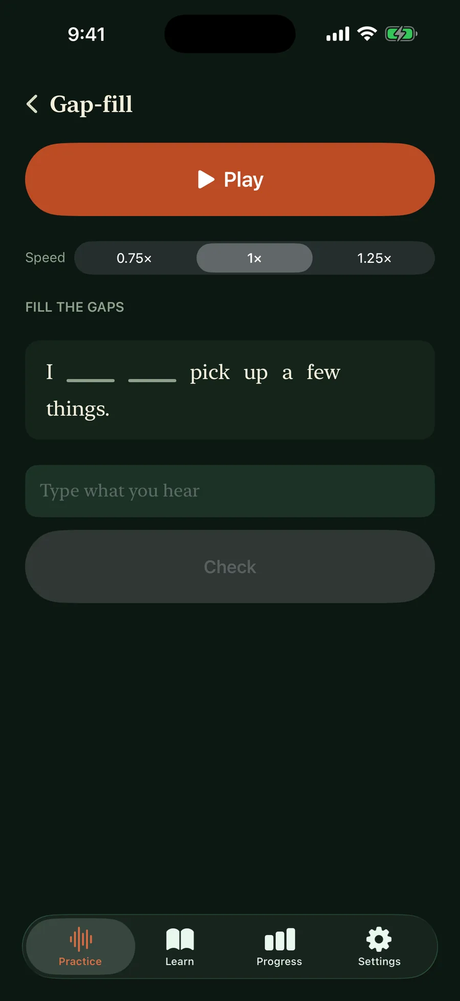 A gap-fill item reading "I ___ ___ pick up a few things" with a play button, a speed control set to one times, and a field to type what was heard